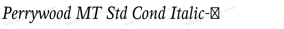 Perrywood MT Std Cond Italic字体转换